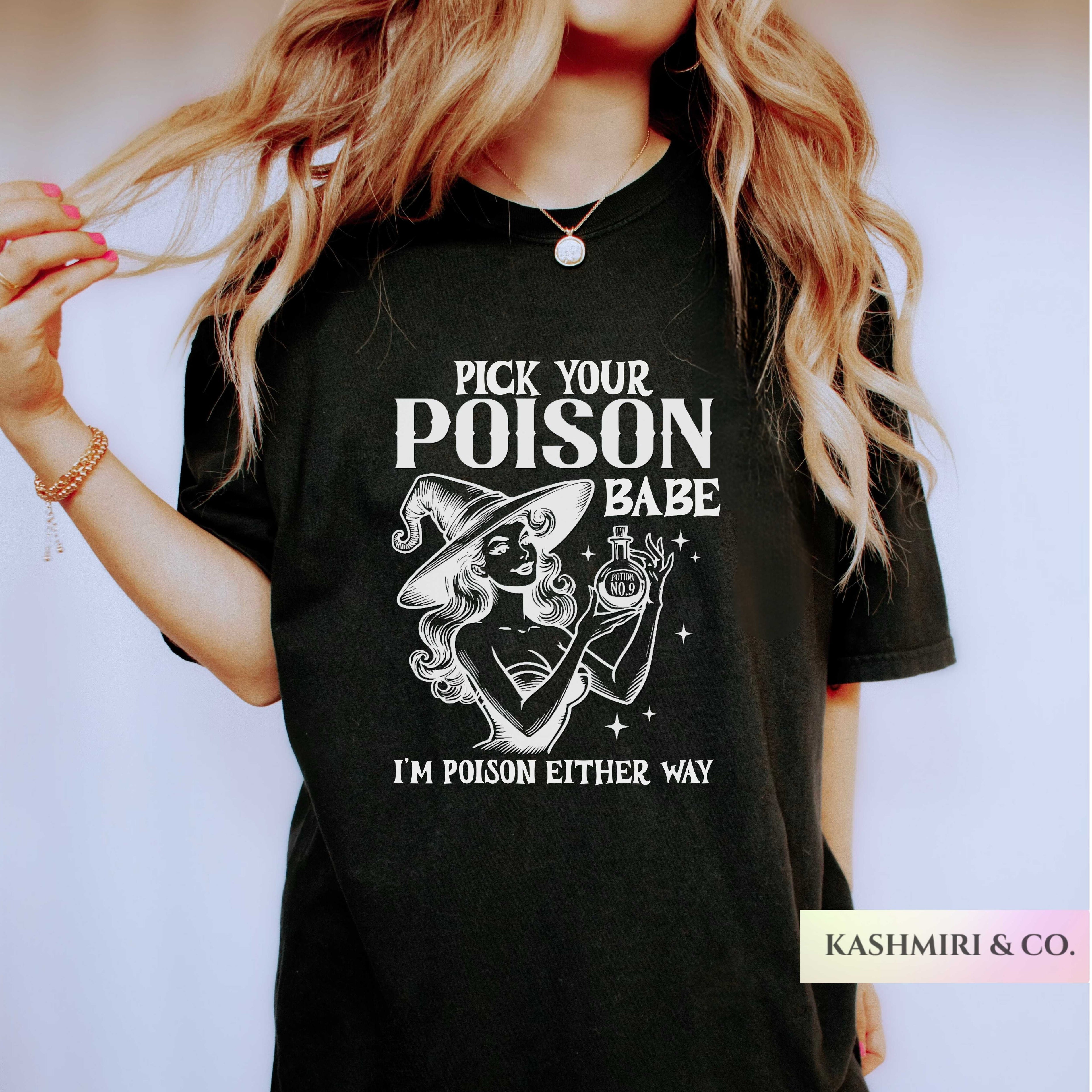 PICK YOUR POISON BABE TEE