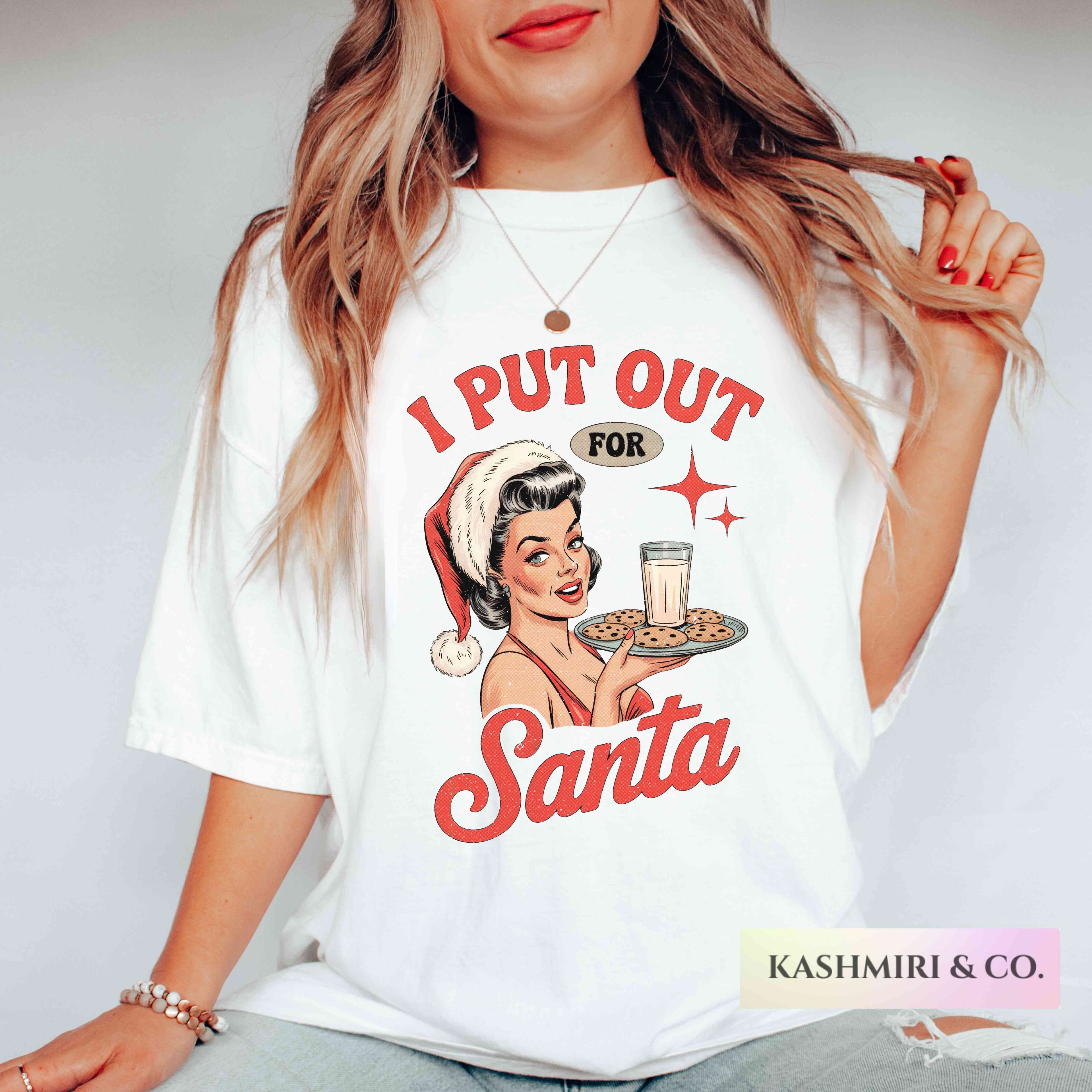 I PUT OUT FOR SANTA TEE