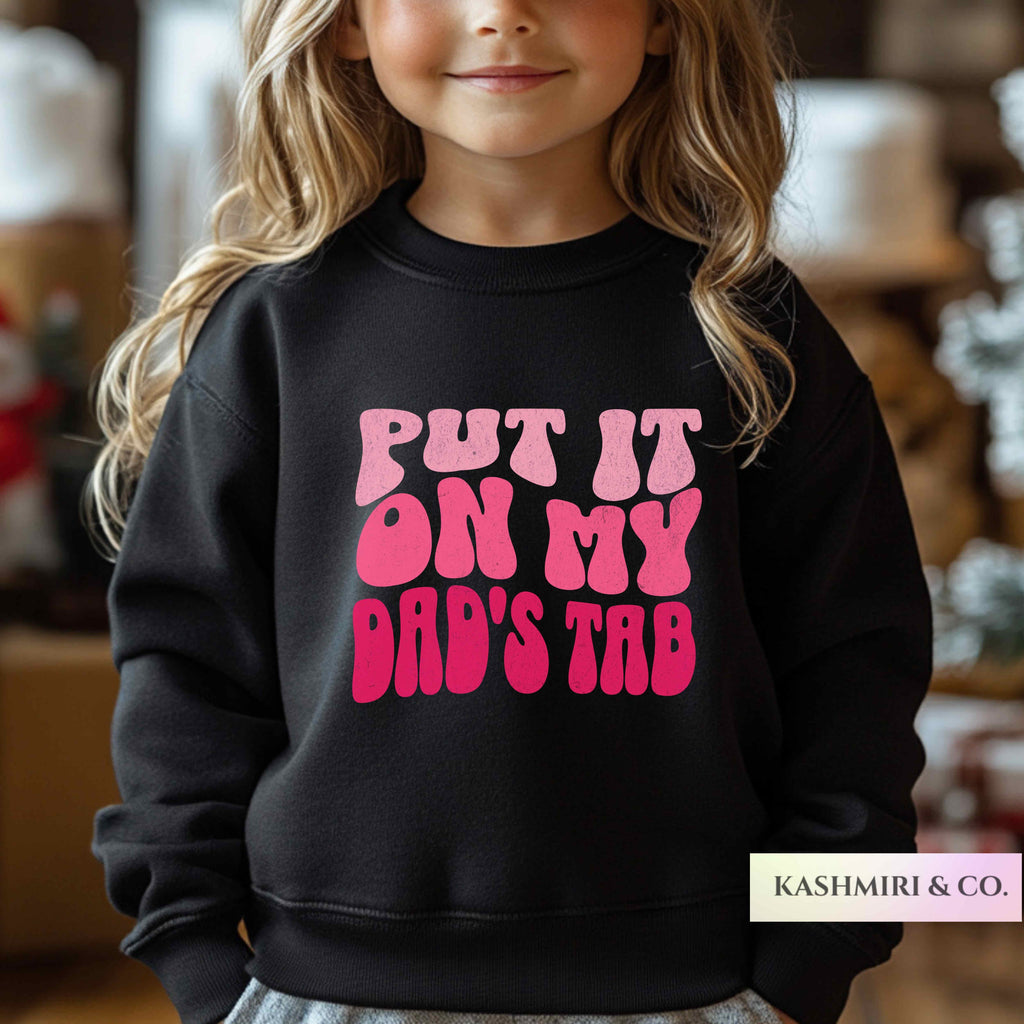 PUT IT ON MY DAD'S TAB KIDS SWEATER