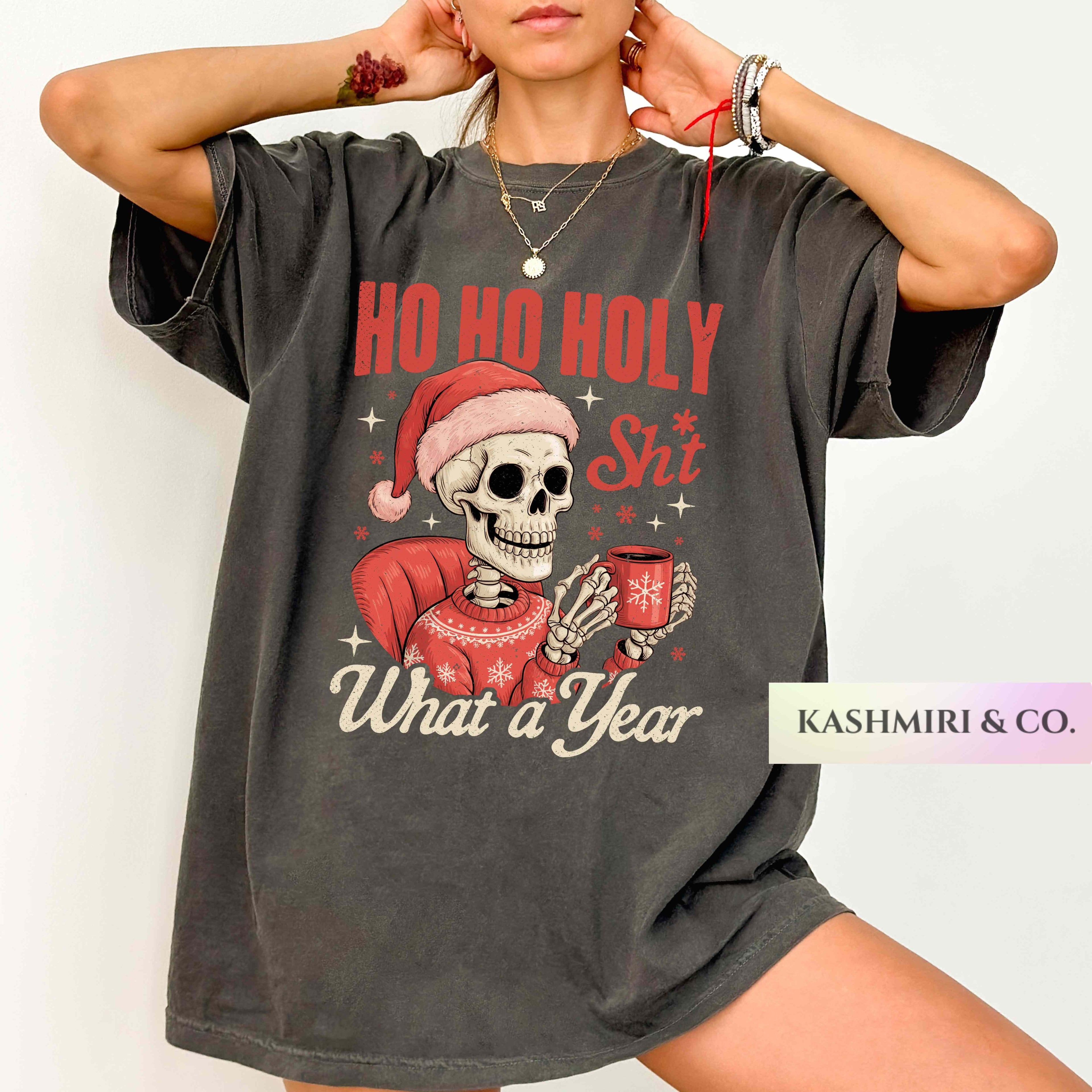 Ho Ho Holy Shit What A Year Christmas Shirt Coffee Skeleton Lover Funny Meme Y2K XMas Motherhood Mom Family Sarcastic Gift Holiday Gift Gag&nbsp;