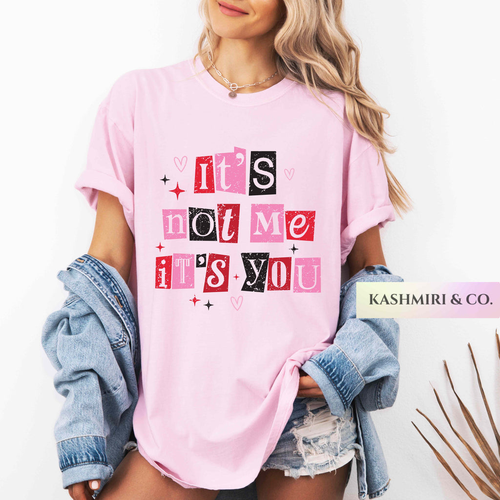 It's Not Me, Its You Comfort Colors Shirt Anti VDay Single Valentines Tee Trendy Y2K Aesthetic Valentines Graphic Galentine Break Up