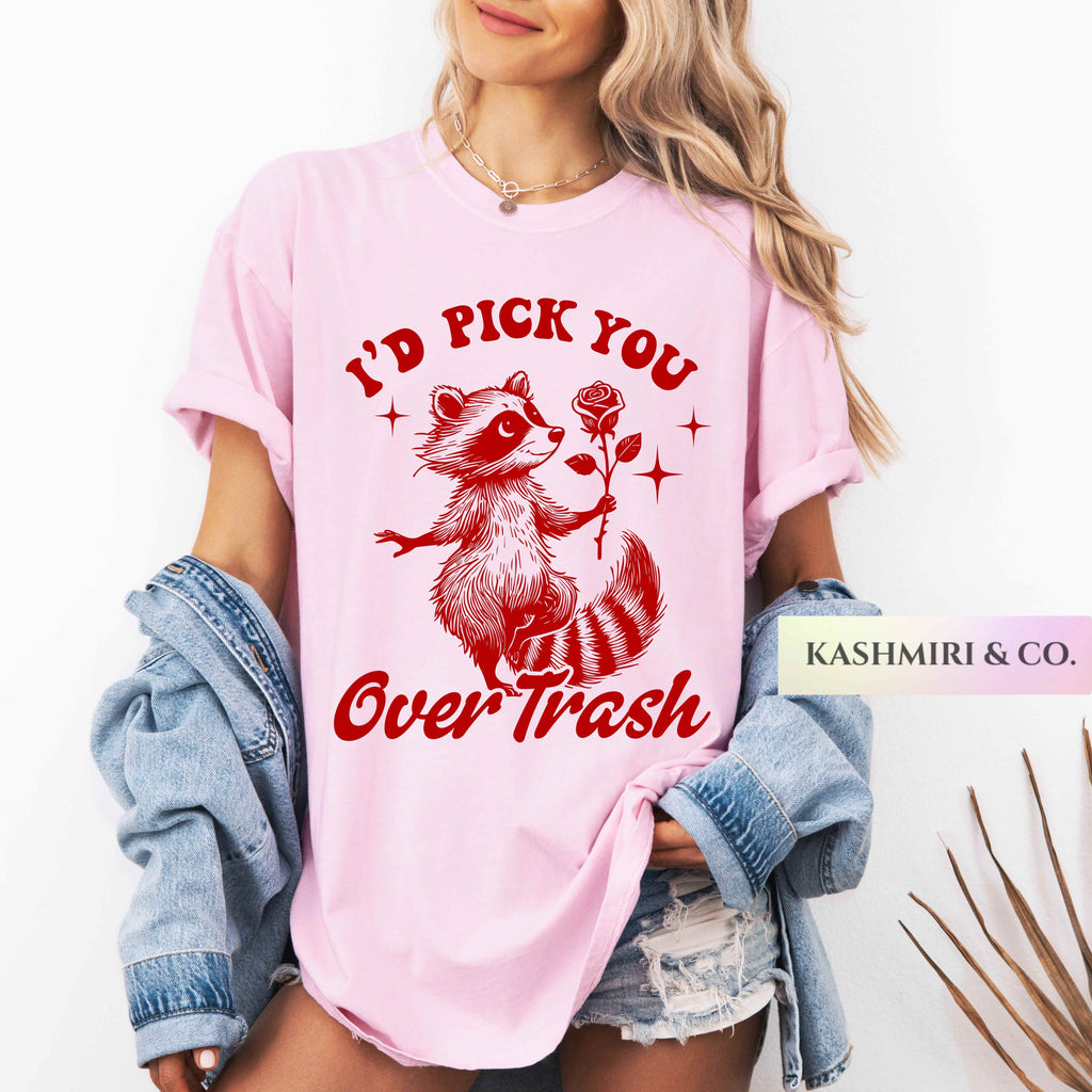 I'd Pick You Over Trash Raccoon Shirt, Funny Valentines Tee Cute Raccoon Rose VDay Sweatheart Funny Valentines T-Shirt, Love