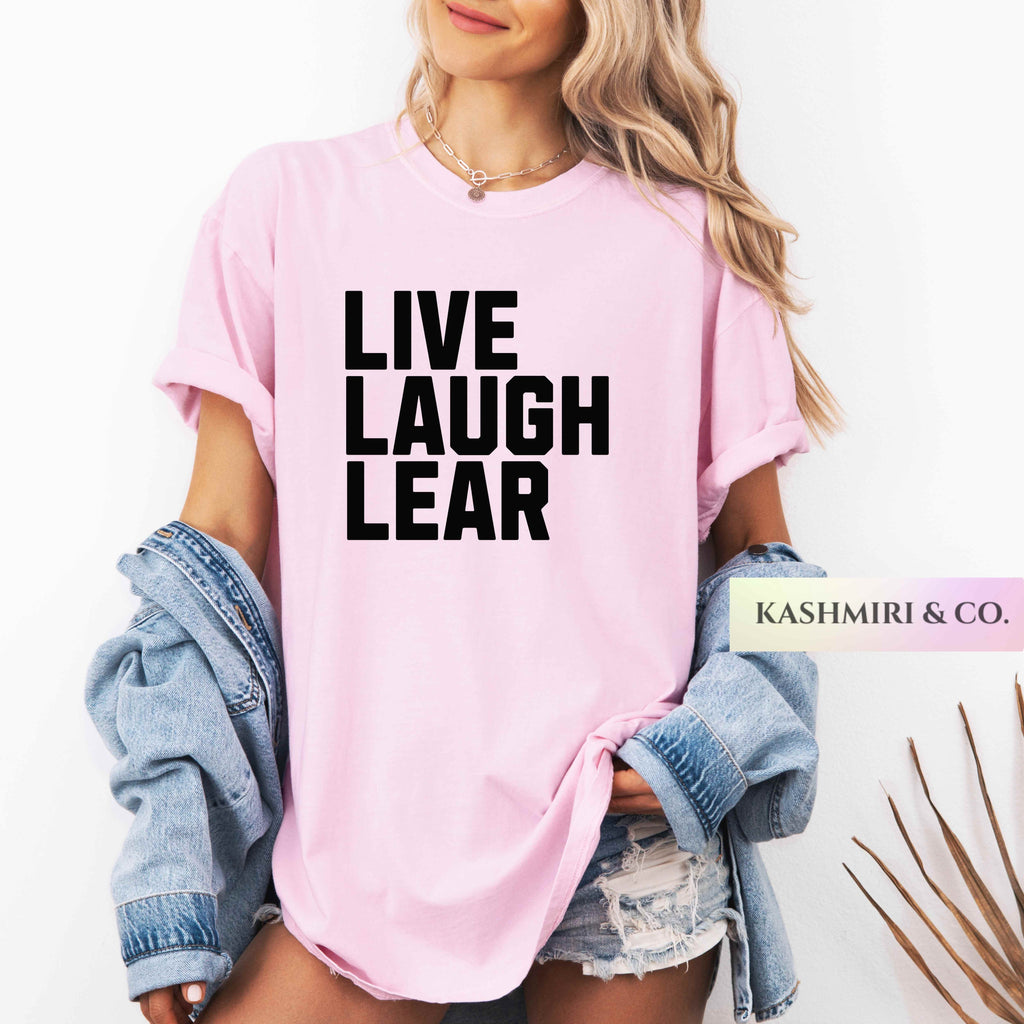 LIVE LAUGH LEAR QUALITY LEARING TEE