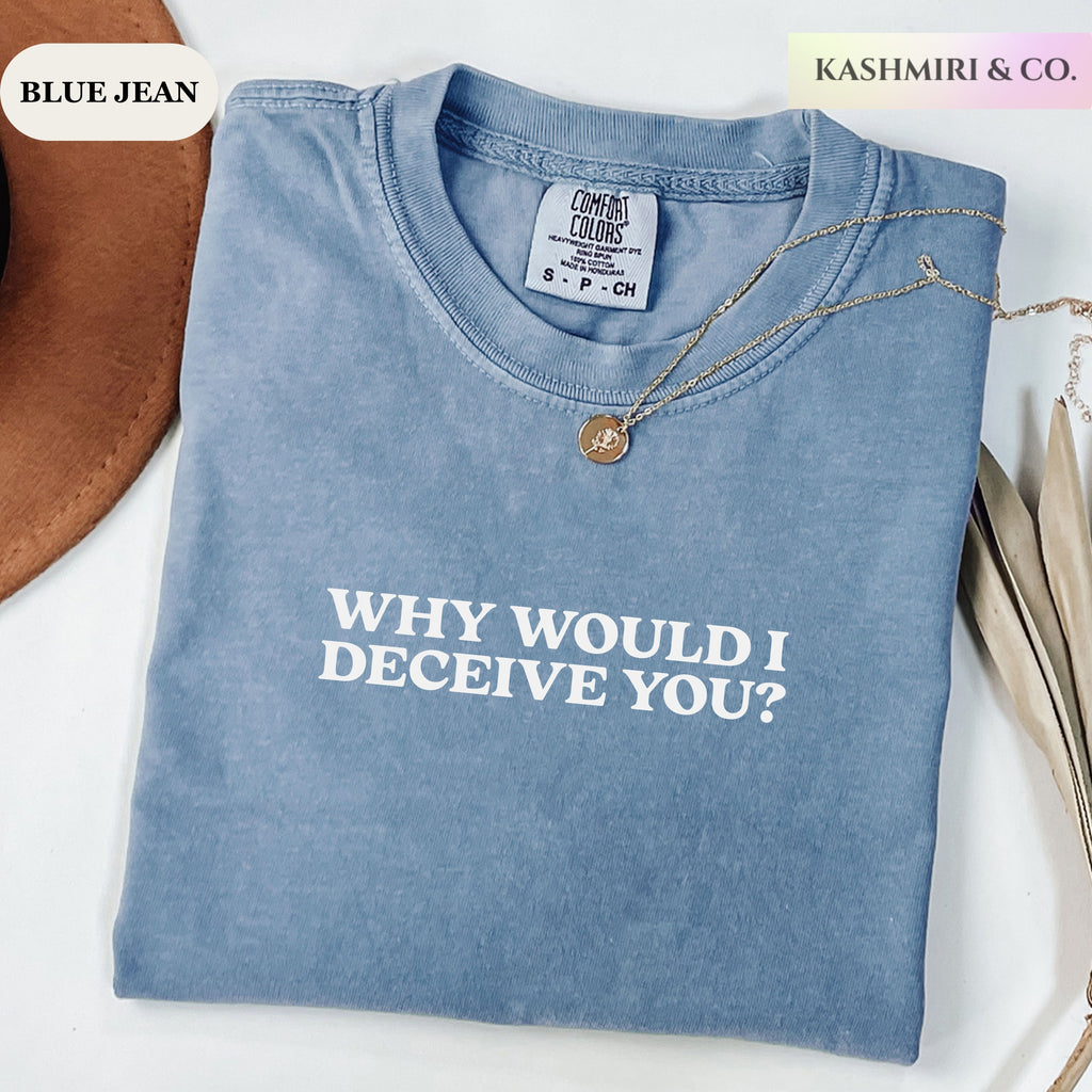 WHY WOULD I DECEIVE YOU ELIZABETH HOLMES TEE