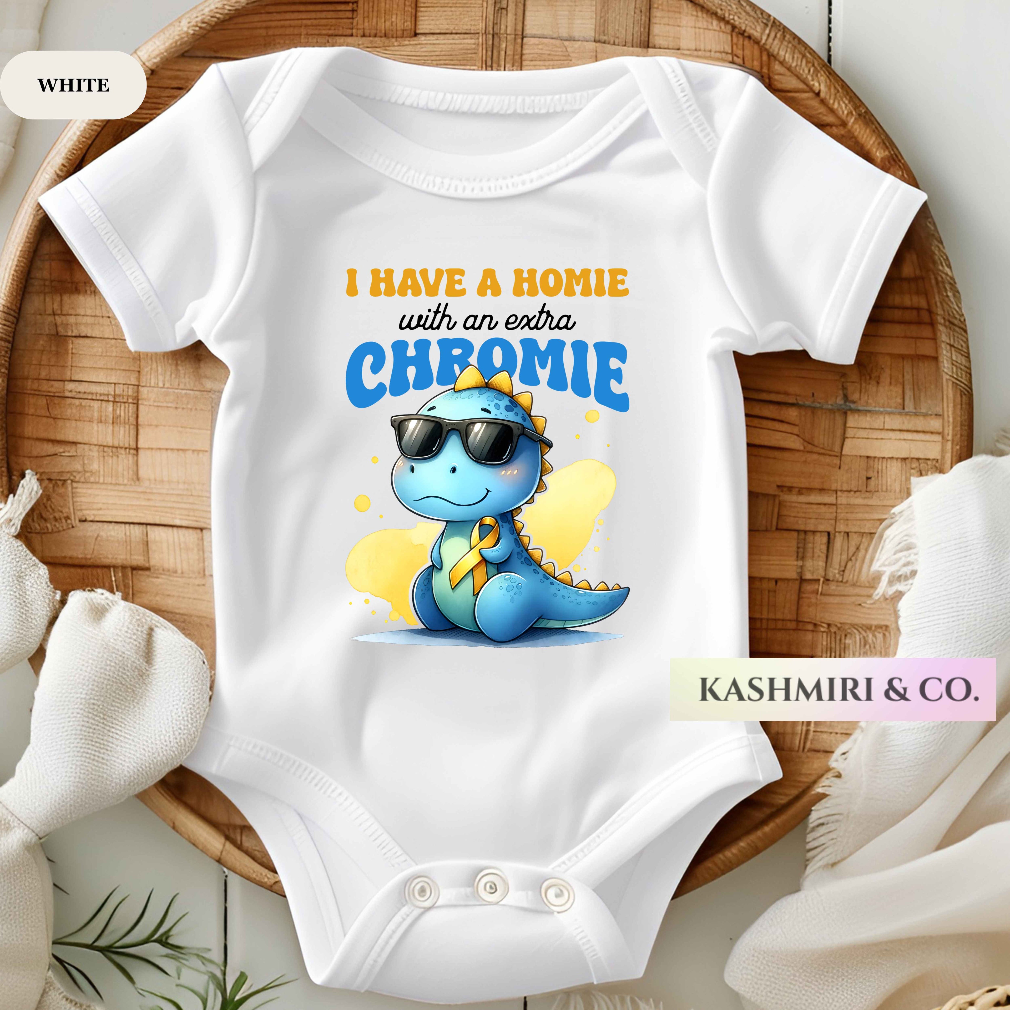 Have A Homie With An Extra Chromie Chromosomes Dinosaur Newborn Bodysuit Shirt Down Syndrome Awareness Baby Infant Tee Trisomy 21 Awareness
