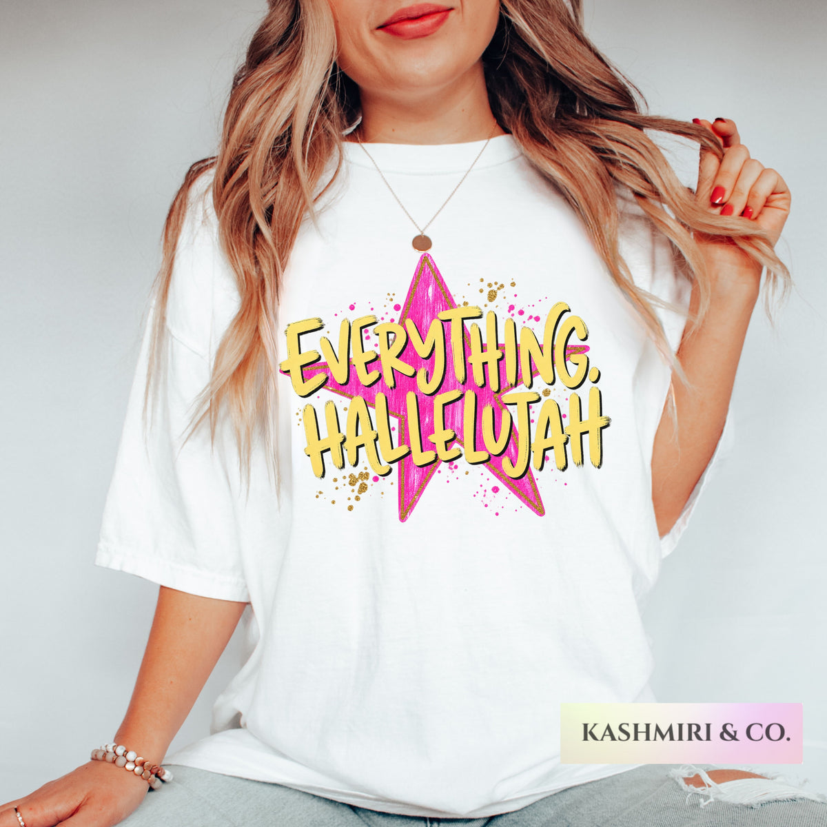 EVERYTHING HALLELUJAH TEE
