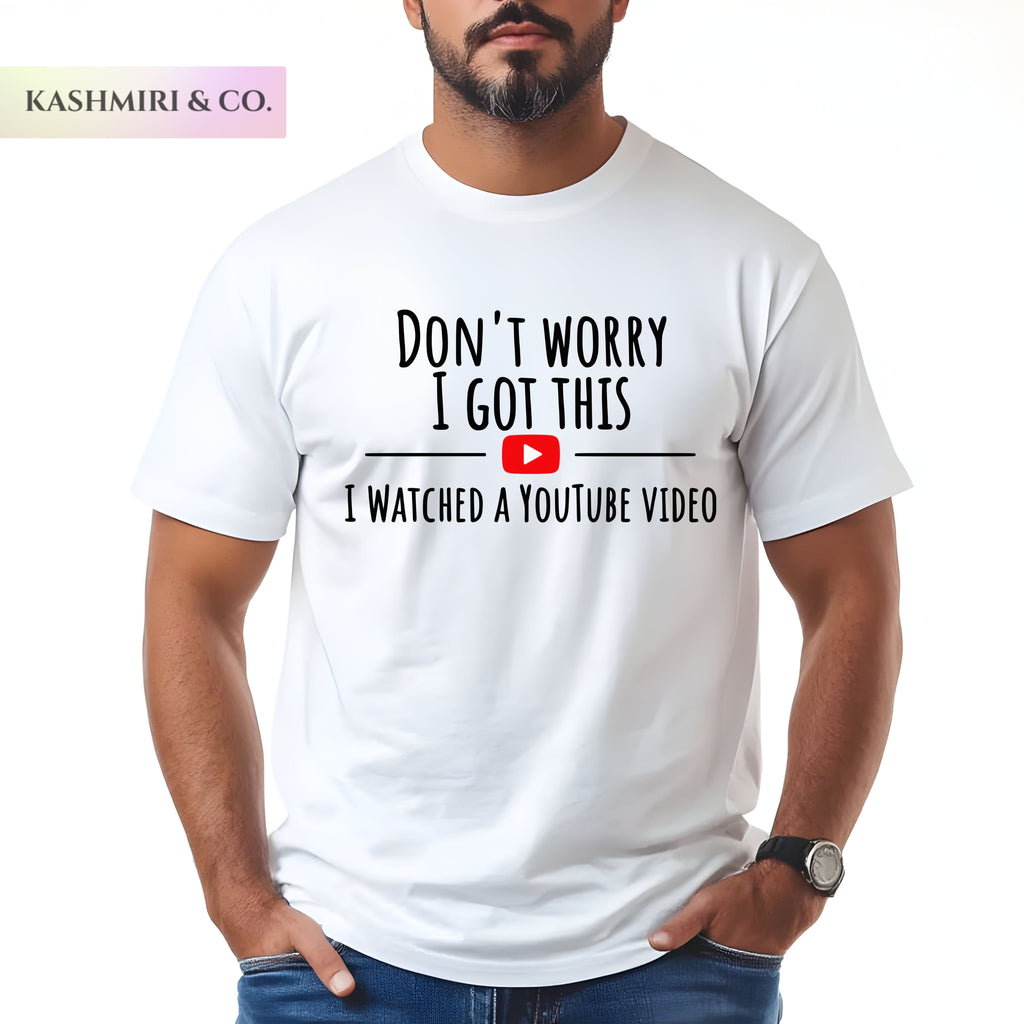 DON'T WORRY I GOT THIS FUNNY TEE