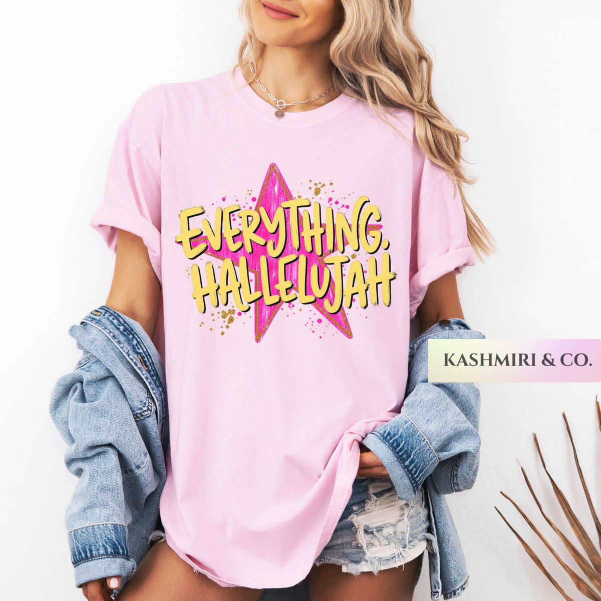EVERYTHING HALLELUJAH TEE
