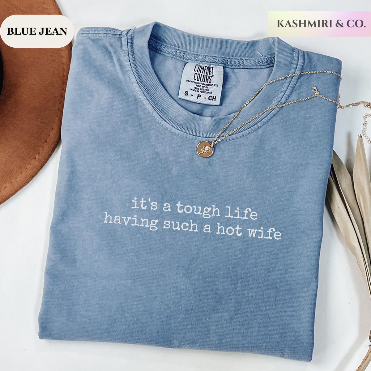 TOUGH LIFE HAVING A HOT WIFE TEE