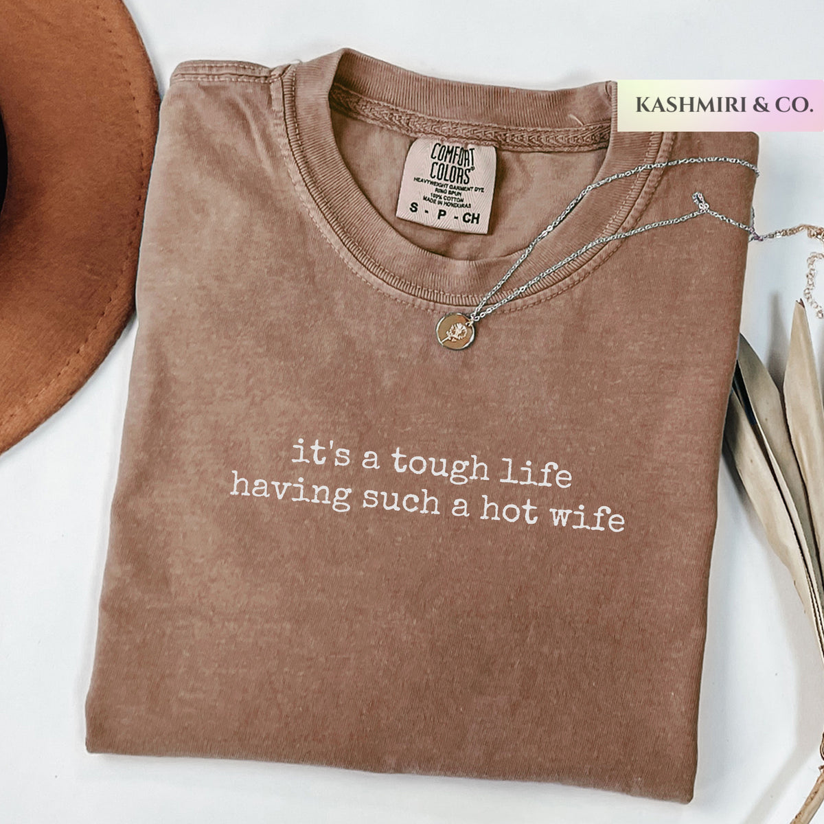 TOUGH LIFE HAVING A HOT WIFE TEE