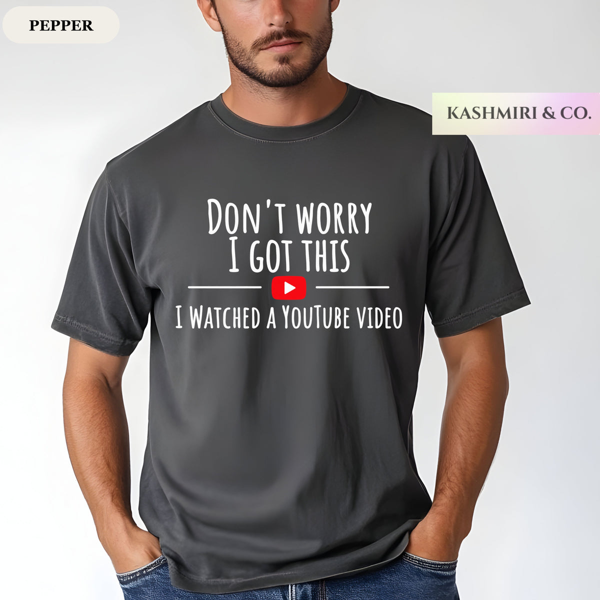 DON'T WORRY I GOT THIS FUNNY TEE