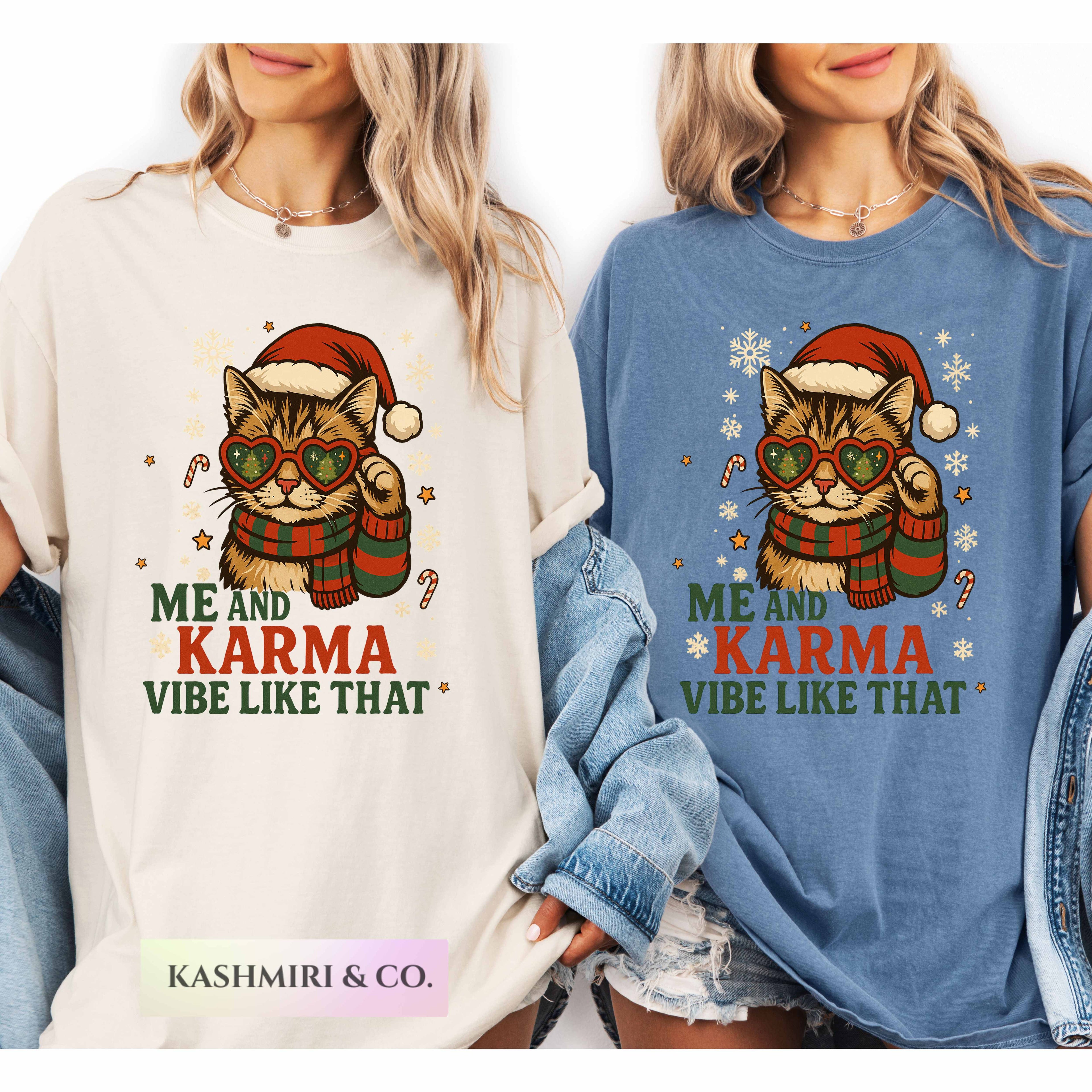 ME AND KARMA VIBE LIKE THAT CHRISTMAS CAT