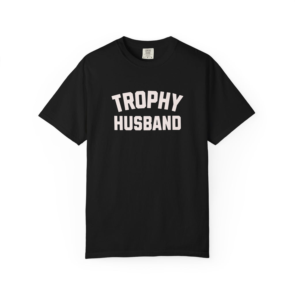 Trophy Husband Shirt, Gift For Him, Funny Husband Comfort Colors From Wife, Anniversary Gift For Him, Gift For Husband, Anniversary Present