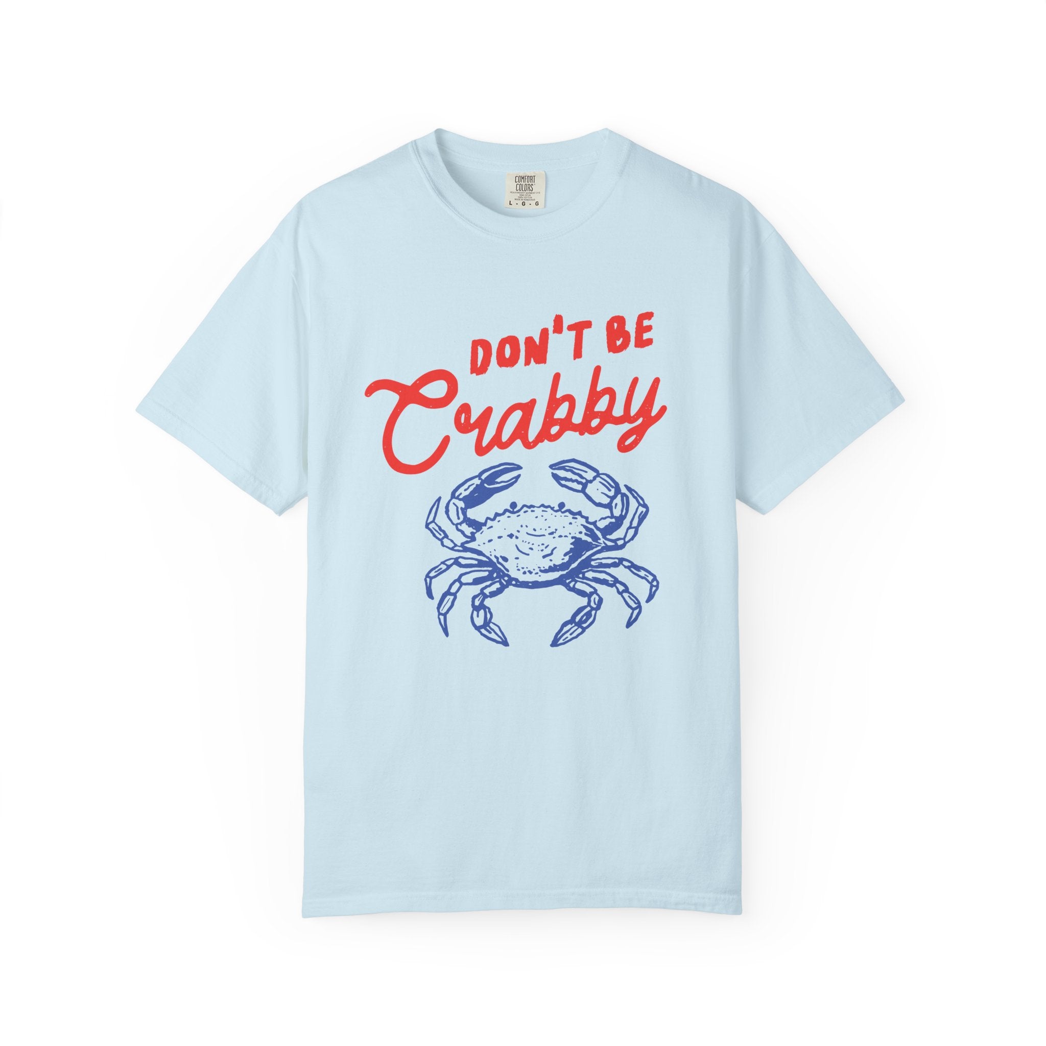 DON'T BE CRABBY TEE