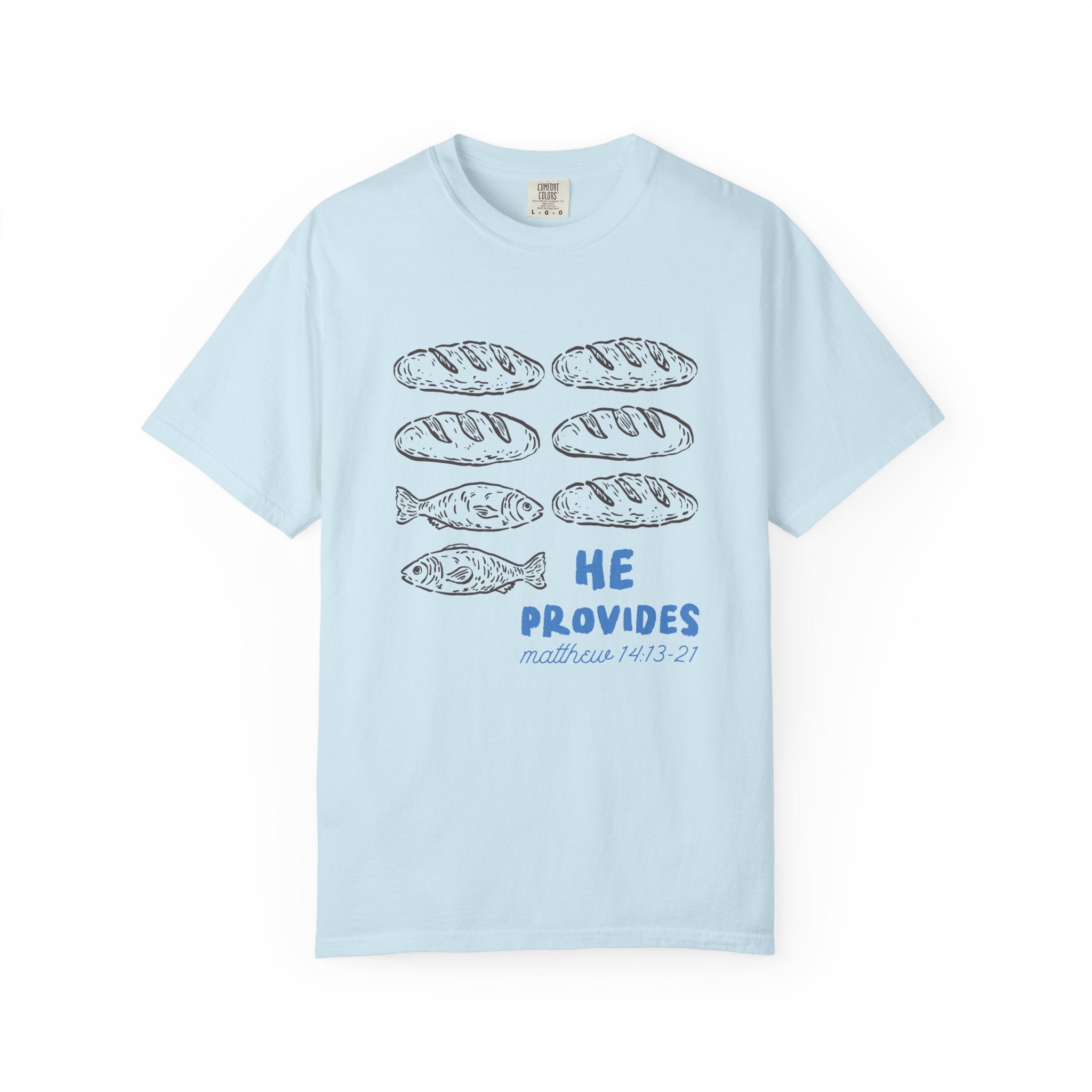 HE PROVIDES LOAVES AND FISHES TEE